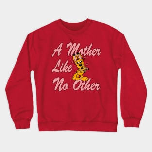 A Mother Like No Other Crewneck Sweatshirt